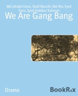 We Are Gang Bang