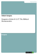 Exegesis of John 8:12-27. The Biblical Hermeneutics