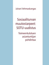 Sosiaaliturvan muutostarpeet: SOTU-uudistus