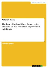 The Role of Soil and Water Conservation Practices on Soil Properties Improvement in Ethiopia