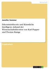 Erkenntnistheorie und Künstliche Intelligenz. Anhand der Wissenschaftstheorien von Karl Popper und Thomas Ramge
