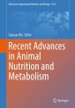 Recent Advances in Animal Nutrition and Metabolism