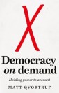 Democracy on demand