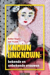 Known Unknown: bekende en onbekende vrouwen