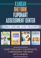 Assessment Center | Flipchart | Rhetorik | KANBAN: Das große 4 in 1 Buch! Schritt für Schritt zur gefragten Führungskraft und mehr Erfolg im Beruf