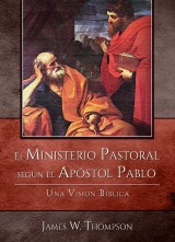 El Ministerio Pastoral según el Apóstol Pablo