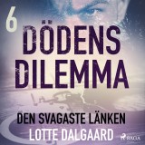 Dödens dilemma 6 - Den svagaste länken