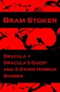 Dracula + Dracula's Guest and 3 Other Horror Stories