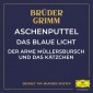 Aschenputtel / Das blaue Licht / Der arme Müllersbursch und das Kätzchen