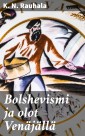 Bolshevismi ja olot Venäjällä