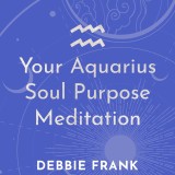 Your Aquarius Soul Purpose Meditation