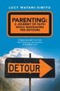 Parenting: a Journey of Faith While Navigating the Detours