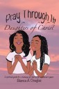 Pray Through It!  Daughters of Christ