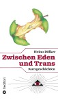 Zwischen Eden und Trans