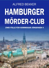 Hamburger Mörder-Club: Zwei Fälle für Kommissar Jörgensen 4