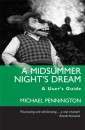 A Midsummer Night's Dream: A User's Guide