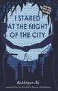 I STARED AT THE NIGHT OF THE CITY