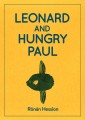 LEONARD AND HUNGRY PAUL