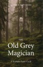 The Old Grey Magician