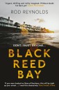 Black Reed Bay: The MUST-READ thriller of 2021 … first in a heart-pounding new series (Detective Casey Wray, Book 1)