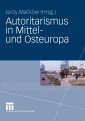 Autoritarismus in Mittel- und Osteuropa