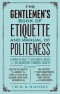 The Gentlemen's Book of Etiquette, and Manual of Politeness