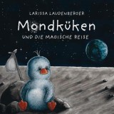 Mondküken und die magische Reise