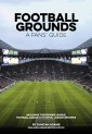 Football Grounds - A Fans' Guide England & Wales 2019/20