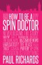 How to Be a Spin Doctor