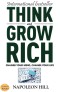 Think And Grow Rich: Change Your Mind, Change Your Life