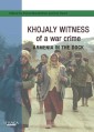 Khojaly Witness of a war crime
