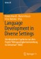 Language Development in Diverse Settings