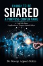Enough to Be Shared: a Purpose-Driven Name