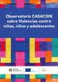 Observatorio CASACIDN sobre Violencias contra niñas, niños y adolescentes