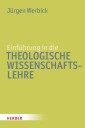 Einführung in die Theologische Wissenschaftslehre