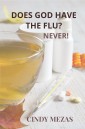 Does God have the flu?