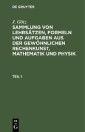 Sammlung von Lehrsätzen, Formeln und Aufgaben aus der gewöhnlichen Rechenkunst, Mathematik und Physik