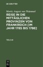 Moritz August von Thümmel: Reise in die mittäglichen Provinzen von Frankreich [im Jahr 1785 bis 1786]. Teil 6-8