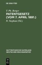 Patentgesetz (Vom 7. April 1891.)