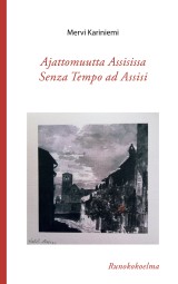 Ajattomuutta Assisissa - Senza Tempo ad assisi