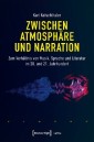 Zwischen Atmosphäre und Narration