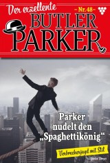 Der exzellente Butler Parker 48 - Kriminalroman