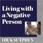 Living with a Negative Person