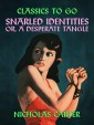 Snarled Identities, Or, A Desperate Tangle