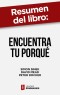 Resumen del libro "Encuentra tu porqué" de Simon Sinek