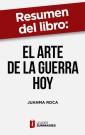 Resumen del libro "El arte de la guerra hoy" de Juanma Roca