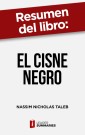 Resumen del libro "El cisne negro" de Nassim Nicholas Taleb