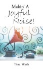 Makin' a Joyful Noise!