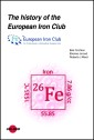 The history of the European Iron Club