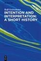 Intention and Interpretation: A Short History